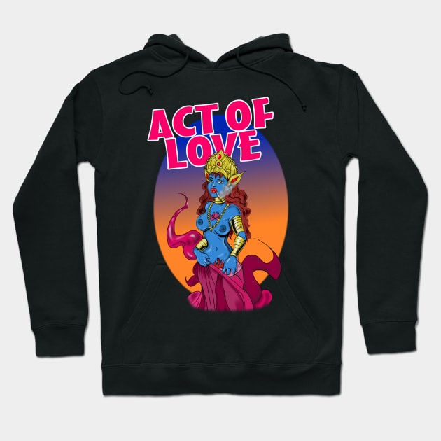 Act of Love and Defiance Hoodie by silentrob668